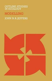 Modelling : Outline Studies in Ecology - J. N. R. Jeffers