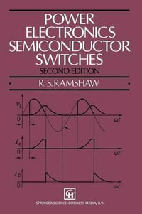 Power Electronics Semiconductor Switches - E. Ramshaw