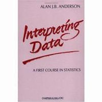 Interpreting Data : A First Course in Statistics - Alan J. B. Anderson