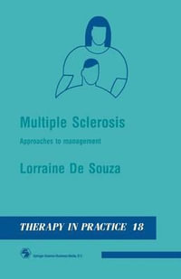 Multiple Sclerosis : Approaches to Management - Action and Research for Multiple Scleros