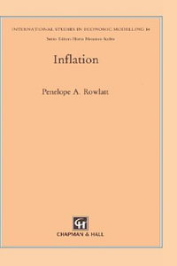 Inflation : International Studies in Economic Modelling - Penelope A. Rowlatt