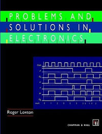 Problems and Solutions in Electronics - R. Loxton
