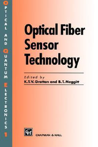 Optical Fiber Sensor Technology : Volume 1 - K. T. V. Grattan