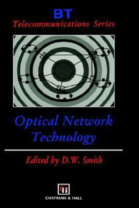 Optical Network Technology : B T TELECOMMUNICATIONS SERIES - D.W. Smith