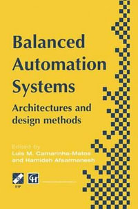 Balanced Automation Systems : Ifip Advances in Information and Communication Technology - Luis M. Camarinha-Matos