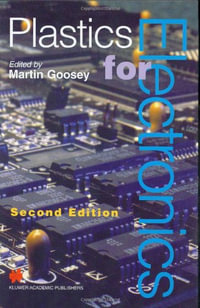 Plastics for Electronics - M. Goosey