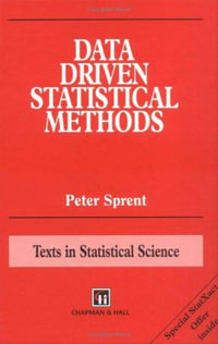 Data Driven Statistical Methods : Chapman & Hall/CRC Texts in Statistical Science - Peter Sprent