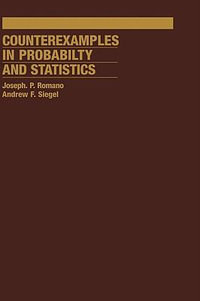 Counterexamples in Probability And Statistics : Wadsworth and Brooks/Cole Statistics/Probability Series - A.F.  Siegel