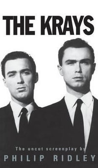 The Krays : Screen and Cinema - Philip Ridley