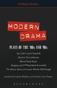 Modern Drama: Plays of the '80s and '90s : Top Girls; Hysteria; Blasted; Shopping & F***ing; The Beauty Queen of Leenane - Caryl Churchill