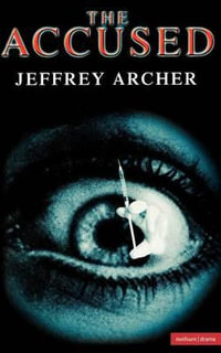 The Accused : Modern Plays - Jeffrey Archer