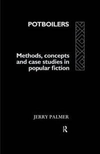 Potboilers : Methods, Concepts and Case Studies in Popular Fiction - Jerry Palmer