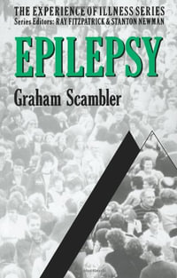 Epilepsy : Experience of Illness - Graham Scambler