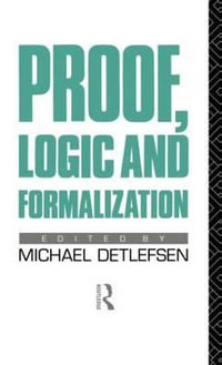 Proof, Logic and Formalization - Michael Detlefsen