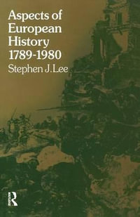 Aspects of European History 1789-1980 : University Paperbacks - Stephen J. Lee