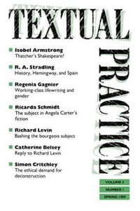 Textual Practice : Issue 7 Volume 3 No. 1 - Terence Hawkes