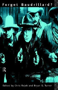 Forget Baudrillard? - Chris Rojek