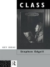 Class : Key Concept in Sociology - Stephen Edgell