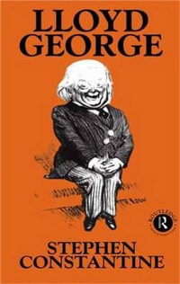 Lloyd George : Lancaster Pamphlets - Stephen Constantine