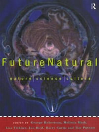 Futurenatural : Nature, Science, Culture - Jon Bird