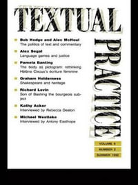 Textual Practice : Volume 6, Issue 2 - Terence Hawkes