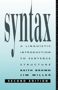 Syntax : A Linguistic Introduction to Sentence Structure - Keith Brown