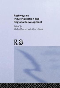 Pathways to Industrialization and Regional Development - Allen J. Scott