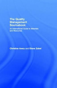 The Quality Management Sourcebook : An International Guide to Materials and Resources - Christine Avery