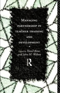 Managing Partnership in Teacher Training and Development : Educational Management - Hazel Bines