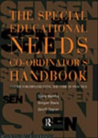 The Special Educational Needs Co-ordinator's Handbook : A Guide for Implementing the Code of Practice - Garry Hornby