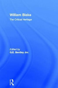 William Blake : The Critical Heritage - G.E. Bentley Jnr.