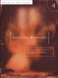 Valuing Nature? : Economics, ethics and environment - John Foster