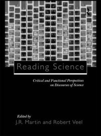 Reading Science : Critical and Functional Perspectives on Discourses of Science - J.R. Martin