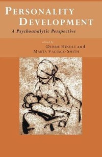 Personality Development : A Psychoanalytic Perspective - Debbie Hindle