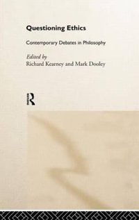 Questioning Ethics : Contemporary Debates in Continental Philosophy - Mark Dooley