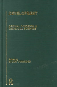 Development : Critical Concepts in the Social Sciences - Stuart Corbridge