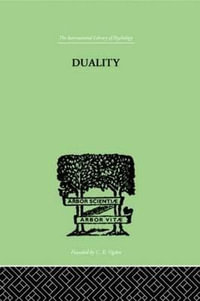 Duality : A STUDY IN THE PSYCHO-ANALYSIS OF RACE - R N Bradley