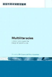 Multiliteracies : Lit Learning - Bill Cope