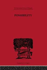 Possibility : International Library of Philosophy - Scott Buchanan