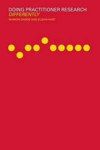 Doing Practitioner Research Differently - Marion Dadds