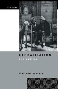 Globalization : Key Ideas - Malcolm Waters
