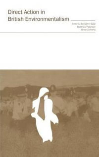 Direct Action in British Environmentalism - Brian Doherty