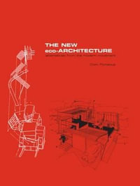 The New Eco-Architecture : Alternatives from the Modern Movement - Colin Porteous