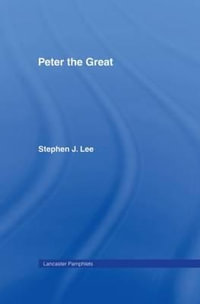 Peter the Great : Lancaster Pamphlets - Stephen J. Lee