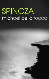 Spinoza : The Routledge Philosophers - Michael Della Rocca
