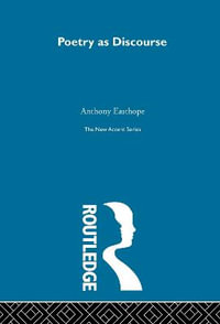 Poetry as Discourse : New Accents - Antony Easthope