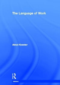 The Language of Work : Intertext - Almut Koester