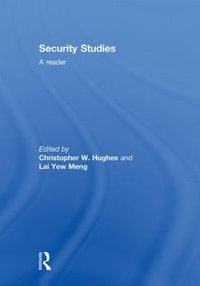 Security Studies : A Reader - Christopher W. Hughes