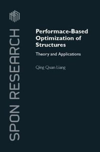 Performance-Based Optimization of Structures : Theory and Applications - Qing Quan Liang