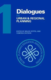 Dialogues in Urban and Regional Planning : Volume 1 - Bruce Stiftel